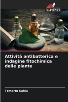 Attività antibatterica e indagine fitochimica delle piante (Italian Edition) 620821646X Book Cover