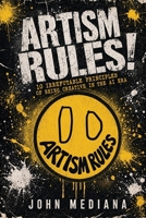 Artism Rules!: 10 Irrefutable Principles of Being Creative in the AI Era B0HCY6FG5P Book Cover