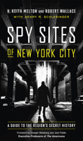 Spy Sites of New York City: A Guide to the Region's Secret History 1626167095 Book Cover