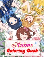 Anime Coloring Book: For All Ages with Cute Lovable Kawaii Characters In Fun Fantasy Anime, Manga Scenes B08JDXBMCS Book Cover