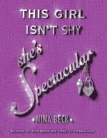 This Girl Isn't Shy, She's Spectacular 054501705X Book Cover
