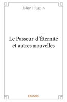 Le Passeur d'Éternité et autres nouvelles (French Edition) 2334011320 Book Cover