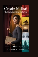 Cristin Milioti: The Spark That Stole the Screen: From Stage to Screen, the Rise of a Bold and Unforgettable Performer B0GZN9FJTN Book Cover