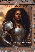 War Mother 1961475383 Book Cover