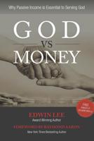 God vs Money: Why Passive Income is Essential to Serving God 1091161259 Book Cover
