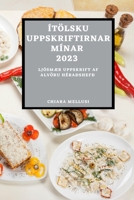 Ítölsku Uppskriftirnar Mínar 2023: LjósmÆr Uppskrift AF Alvöru Héraðshefð 1837526044 Book Cover