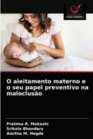 O aleitamento materno e o seu papel preventivo na maloclusão 6203629588 Book Cover