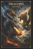 Dragons: A Quick Read (World History : A Quick Read Series) B0CVTWFKGH Book Cover