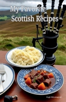 My Favorite Scottish Recipes (My Favorite Recipes) B0CLRGYZJV Book Cover