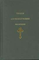 The Bible and the Holy Fathers for Orthodox: Daily Scripture Readings and Commentary for Orthodox Christians 096225360X Book Cover