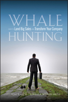 Whale Hunting: How to Land Big Sales and Transform Your Company 0470182695 Book Cover