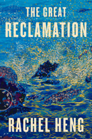 The Great Reclamation: A Novel 059342011X Book Cover