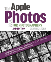 The Apple Photos Book for Photographers: Building Your Digital Darkroom with Photos and Its Powerful Editing Extensions 1681981181 Book Cover