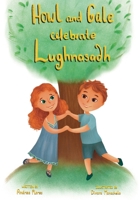 Howl and Gale Celebrate Lughnasadh 1737414414 Book Cover