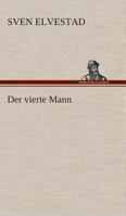 Der Vierte Mann - Vollst�ndige Deutsche Ausgabe 8027316596 Book Cover