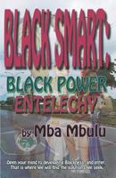 BLACK SMART: BLACK POWER ENTELECHY 1983055506 Book Cover