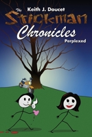 The Stickman Chronicles: Perplexed 1648046347 Book Cover
