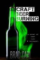 Craft Beer Burning 1543221882 Book Cover