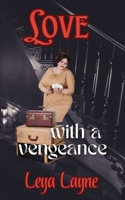 Love with a Vengeance 1961045230 Book Cover