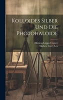 Kolloides Silber Und Die Photohaloide 1022513877 Book Cover