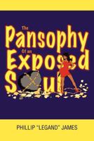 The Pansophy of an Exposed Soul 1477255893 Book Cover