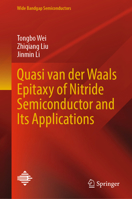 Quasi van der Waals Epitaxy of Nitride Semiconductor and Its Applications (Wide Bandgap Semiconductors) 9819534682 Book Cover