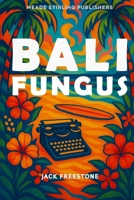 Bali Fungus B0FNLSC8WQ Book Cover