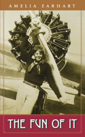 The Fun of It: Random Records of My Own Flying and of Women in Aviation 091586455X Book Cover