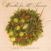 Wreaths for All Seasons 1423624874 Book Cover