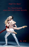 Die Tanztruppe vom dritten Stern rechts 3946280730 Book Cover