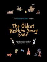 The Oldest Bedtime Story Ever 0985813504 Book Cover