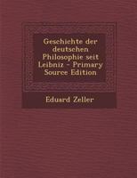 Geschichte Der Deutschen Philosophie Seit Leibniz 3741108812 Book Cover