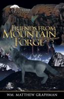 Friends From Mountain Forge 1532045859 Book Cover