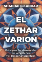 El Zethar Varion: Principios Fundamentales de la Existencia y el Despertar Espiritual (Spanish Edition) B0DSLGWN6J Book Cover