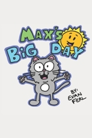Max's Big Day!: The children's story of one little kitty and his very big day! B0BJ7YGBZN Book Cover