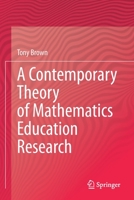 A Contemporary Theory of Mathematics Education Research 3030550990 Book Cover