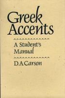 Greek Accents: A Students Manual 0801024943 Book Cover