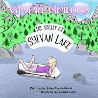 The Secret of Sylvan Lake: Gloria Grimes (Casey Grimes) 1959502190 Book Cover