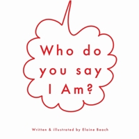 Who Do You Say I Am? 0473651629 Book Cover
