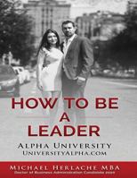 How to Be a Leader 1548673803 Book Cover