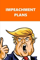 2020 Weekly Planner Trump Impeachment Plans Orange White 134 Pages: 2020 Planners Calendars Organizers Datebooks Appointment Books Agendas 1671347374 Book Cover