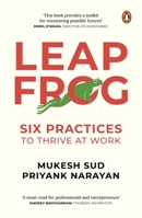 Leapfrog: Six Practices to Thrive at Work 0670096717 Book Cover