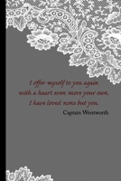 I Have Loved None But You: Dot grid Journal Inspired by Persuasion 1712096133 Book Cover