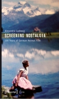 Screening Nostalgia: 100 Years of German Heimat Film 383761462X Book Cover