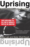 UPRISING: Crips and Bloods Tell the Story of America's Youth In The Crossfire 0684825376 Book Cover