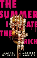 The Summer I Ate the Rich 0374390533 Book Cover