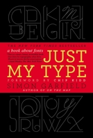 Just My Type: A Book About Fonts 1846683025 Book Cover