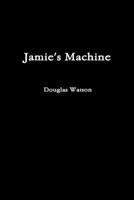 Jamie's Machine 1291057889 Book Cover
