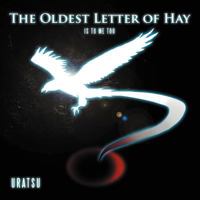 The Oldest Letter of Hay: Is to Me Too 1449095690 Book Cover