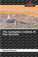 The exemplary realism of Don Quixote 6206310582 Book Cover